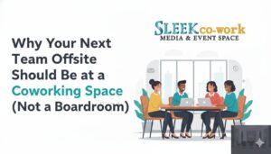 Why Your Next Team Offsite Should Be at a Coworking Space