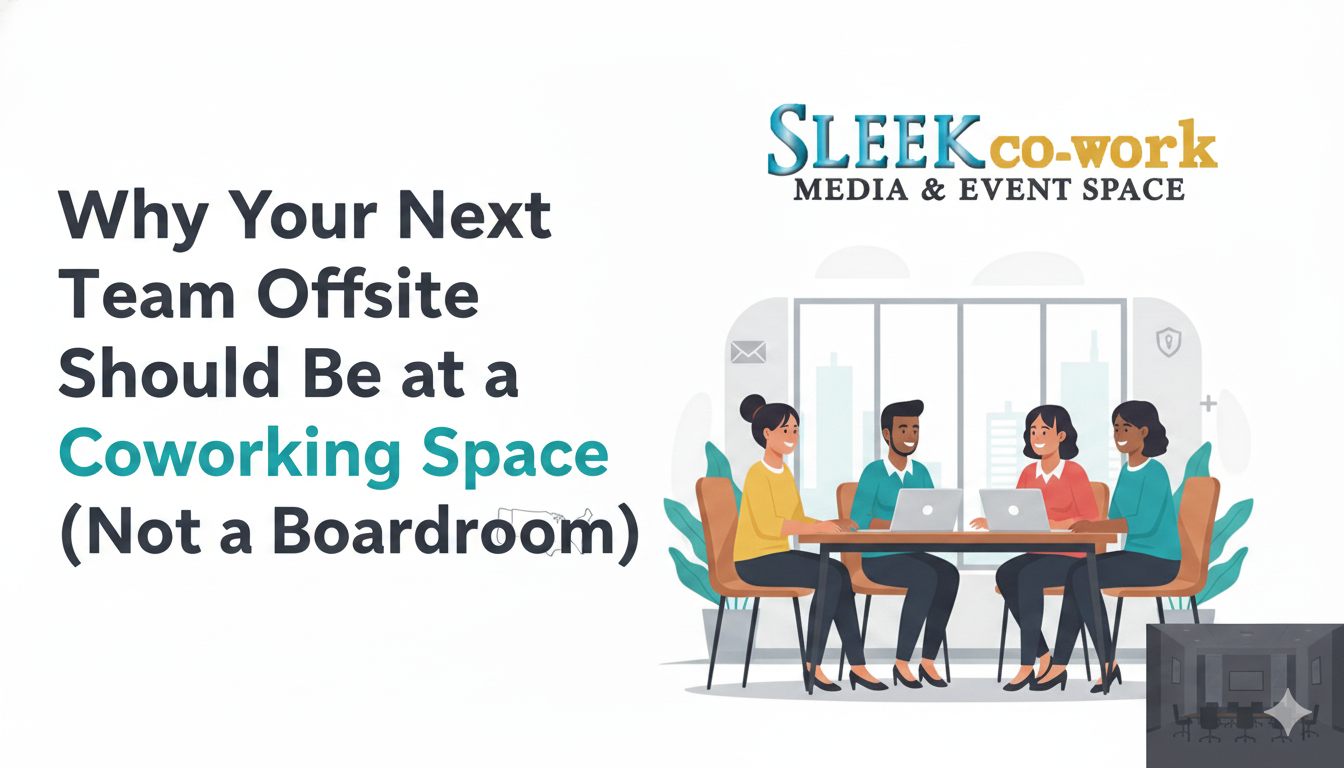 Why Your Next Team Offsite Should Be at a Coworking Space