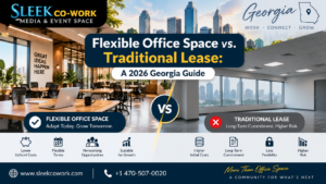Flexible Office Space vs. Traditional Lease: A 2026 Georgia Guide